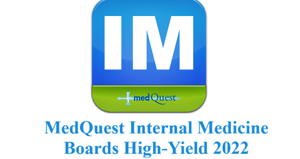 MEDQUEST INTERNAL MEDICINE BOARDS HIGH YIELD SERIES TOPICS 2022