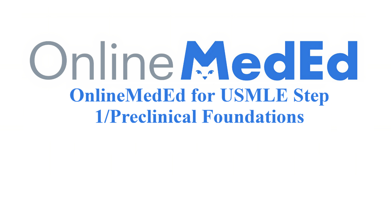 OnlineMedEd for USMLE Step 1/Preclinical Foundations